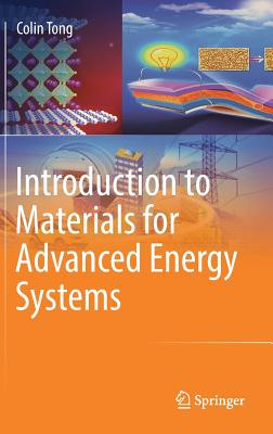 Introduction to Materials for Advanced Energy Systems - Tong, Colin