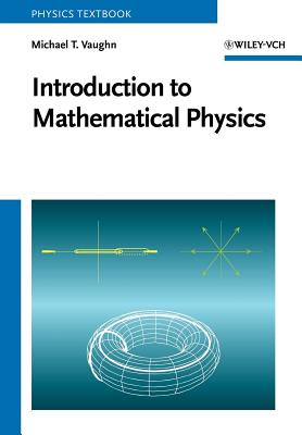 Introduction to Mathematical Physics - Vaughn, Michael T