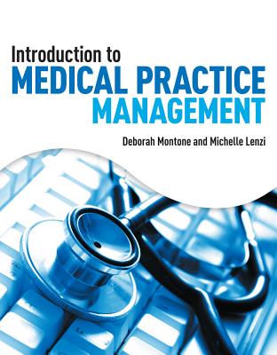 Introduction to Medical Practice Management - Montone, Deborah, and Lenzi, Michelle