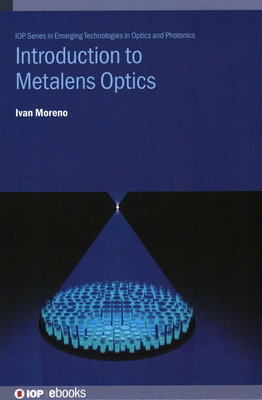 Introduction to Metalens Optics - Moreno, Ivan