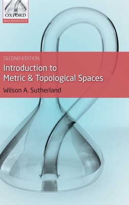 Introduction to Metric & Topological Spaces - Sutherland, Wilson