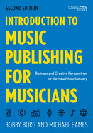 Introduction to Music Publishing for Musicians: Business and Creative Perspectives for the New Music Industry