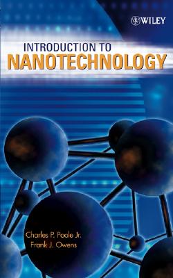 Introduction to Nanotechnology - Poole, Charles P, and Owens, Frank J