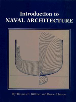 Introduction to Naval Architecture - Gillmer, Estate Of Thomas C, and Johnson, Bruce C