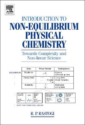 Introduction to Non-Equilibrium Physical Chemistry - Rastogi, R P