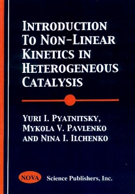 Introduction to Non-Linear Kinetics in Heterogeneous Catalysis - Pyatnitsky, Yuri I