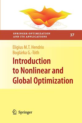 Introduction to Nonlinear and Global Optimization - Hendrix, Eligius M.T., and G.-Tth, Boglrka