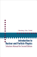 Introduction to Nuclear and Particle Physics: Solutions Manual for Second Edition of Text by Das and Ferbel