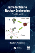 Introduction to Nuclear Engineering: A Study Guide