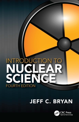 Introduction to Nuclear Science - Bryan, Jeff C