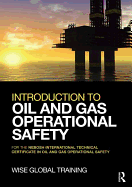 Introduction to Oil and Gas Operational Safety: for the NEBOSH International Technical Certificate in Oil and Gas Operational Safety