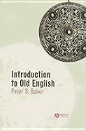 Introduction to Old English - Baker, Peter S, Dr.