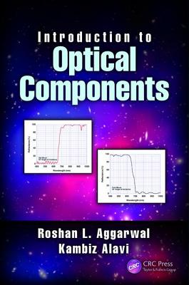 Introduction to Optical Components - Aggarwal, Roshan L., and Alavi, Kambiz