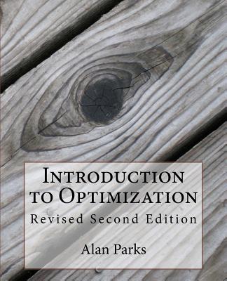 Introduction to Optimization: Second Edition - Parks, Alan