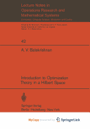 Introduction to Optimization Theory in a Hilbert Space - Balakrishnan, A V