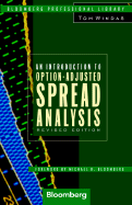 Introduction to Option-Adjusted Spread Analysis - Windas, Tom, and Bloomberg, Michael R (Introduction by)