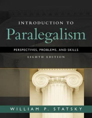 Introduction to Paralegalism: Perspectives, Problems and Skills - Statsky, William
