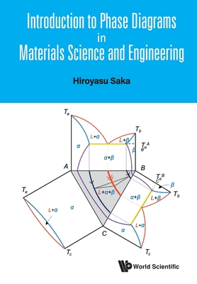 Introduction to Phase Diagrams in Materials Science and Engineering - Saka, Hiroyasu