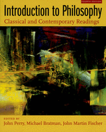 Introduction to Philosophy: Classical and Contemporary Readings