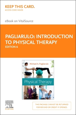 Introduction to Physical Therapy - Elsevier eBook on Vitalsource (Retail Access Card) - Pagliarulo, Michael A, PT, Edd