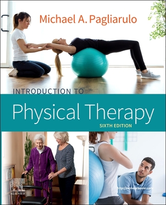Introduction to Physical Therapy - Pagliarulo, Michael A, PT, Edd