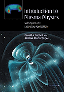 Introduction to Plasma Physics: With Space and Laboratory Applications