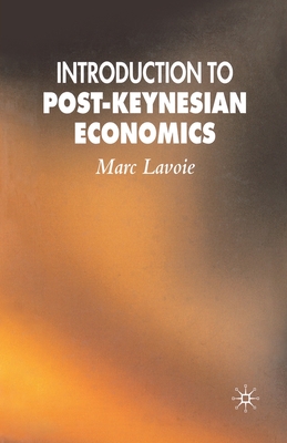 Introduction to Post-Keynesian Economics - Lavoie, M