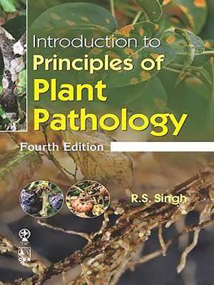 Introduction to Principles of Plant Pathology - Singh, R.S.