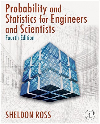 Introduction to Probability and Statistics for Engineers and Scientists - Ross, Sheldon M