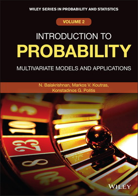 Introduction to Probability: Multivariate Models and Applications - Balakrishnan, Narayanaswamy, and Koutras, Markos V., and Politis, Konstadinos G.