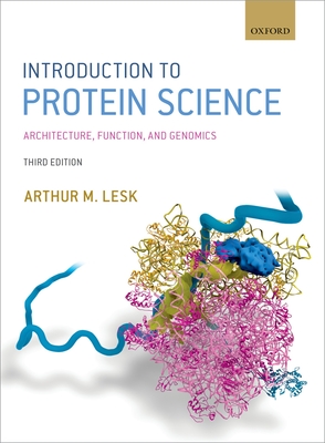 Introduction to Protein Science: Architecture, Function, and Genomics - Lesk, Arthur M.