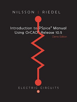 Introduction to PSPICE for Electric Circuits - Nilsson, James W