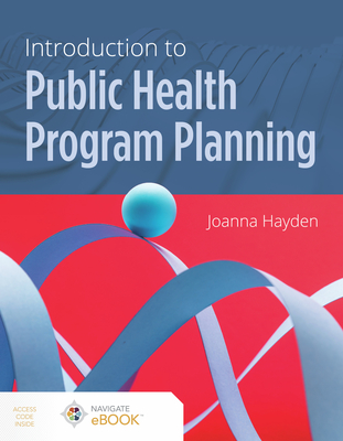 Introduction to Public Health Program Planning - Hayden, Joanna