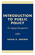 Introduction to Public Policy: An Aging Perspective