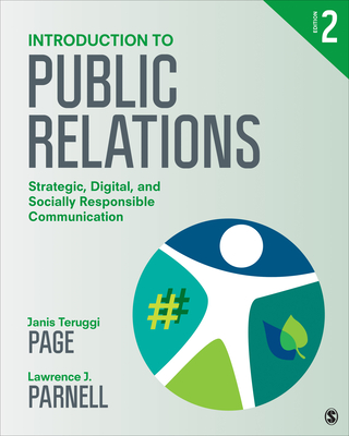 Introduction to Public Relations: Strategic, Digital, and Socially Responsible Communication - Page, Janis Teruggi, and Parnell, Lawrence J