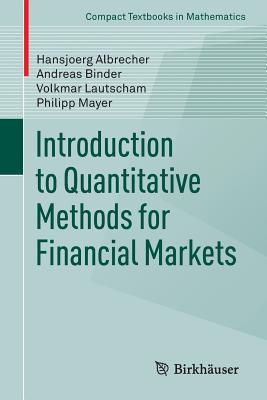 Introduction to Quantitative Methods for Financial Markets - Albrecher, Hansjoerg, and Binder, Andreas, and Lautscham, Volkmar