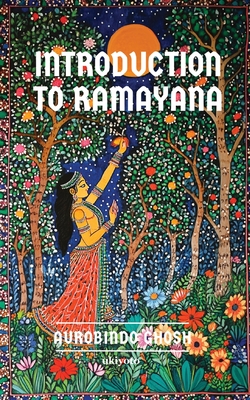Introduction to Ramayana - Aurobindo Ghosh