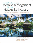 Introduction to Revenue Management for the Hospitality Industry: An Principles and Practices for the Real World