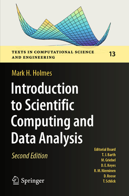 Introduction to Scientific Computing and Data Analysis - Holmes, Mark H.