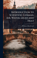 Introduction to Scientific German, Air, Water, Light and Heat