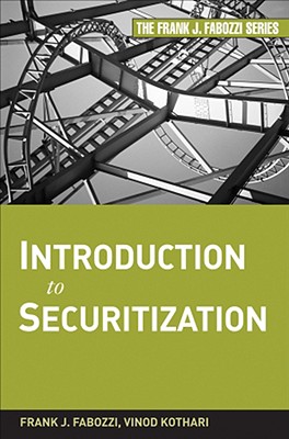 Introduction to Securitization - Fabozzi, Frank J, and Kothari, Vinod