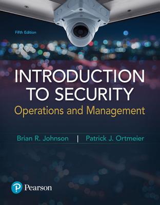 Introduction to Security: Operations and Management - Johnson, Brian, and Ortmeier, Patrick
