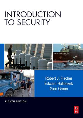 Introduction to Security - Fischer, Robert, and Halibozek, Edward, MBA