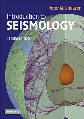 Introduction to Seismology - Shearer, Peter M