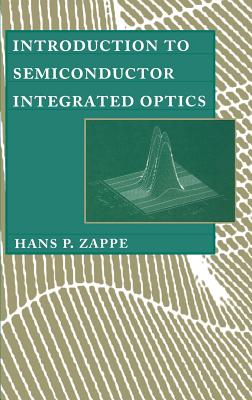 Introduction to Semiconductor Integrate - Zappe, Hans P