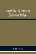 Introduction To Semimicro Qualitative Analysis
