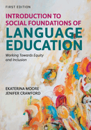 Introduction to Social Foundations of Language Education: Working Towards Equity and Inclusion