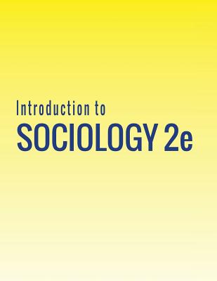 Introduction to Sociology 2e - Openstax, and Griffiths, Heather, and Keirns, Nathan