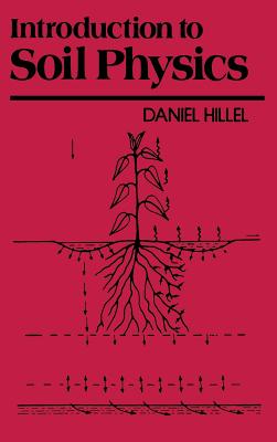 Introduction to Soil Physics - Hillel, Daniel