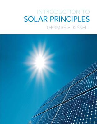 Introduction to Solar Principles - Kissell, Thomas E